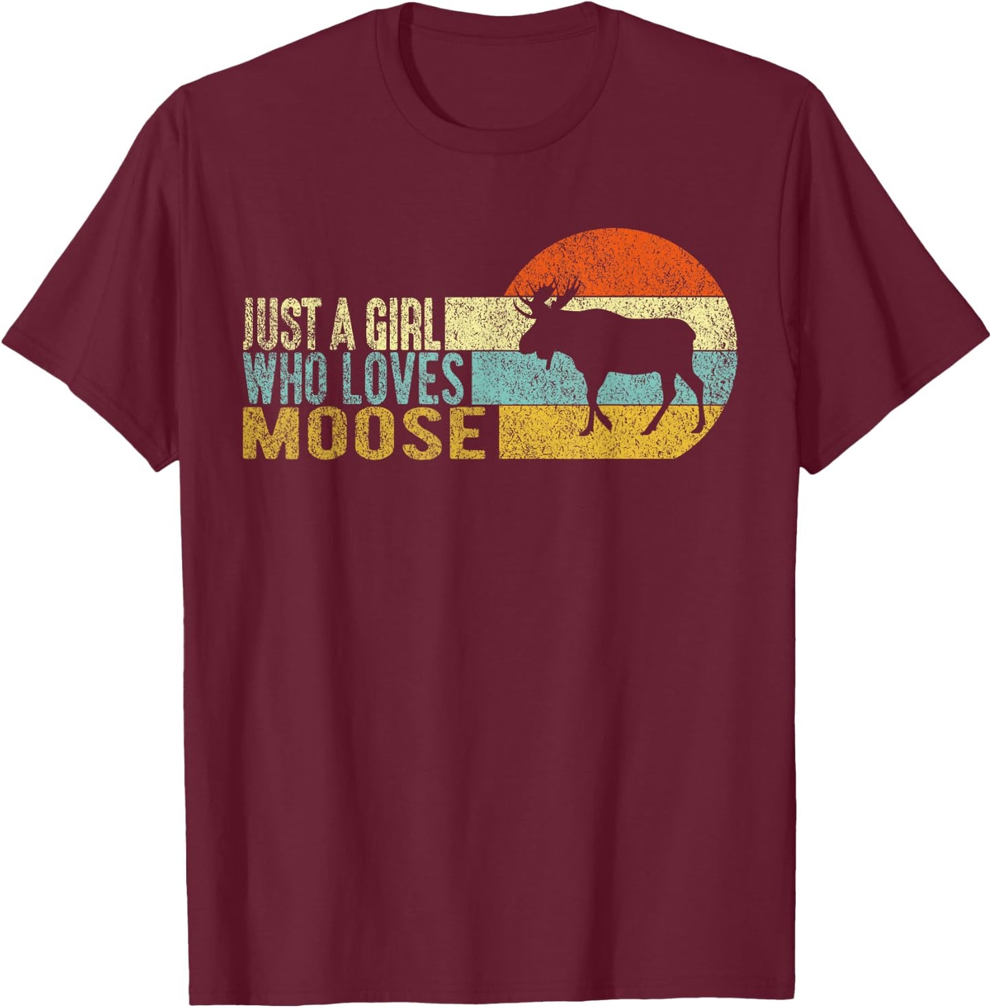 Just A Girl Who Loves Moose Funny Moose Lover Retro T-Shirt - T-Shirt | Maroon