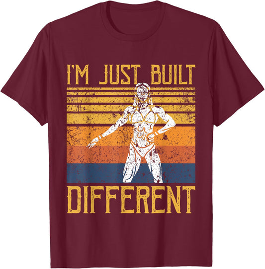 I'm Just Built Different - Fitness Bodybuilding Gym Women T-Shirt - T-Shirt | Maroon