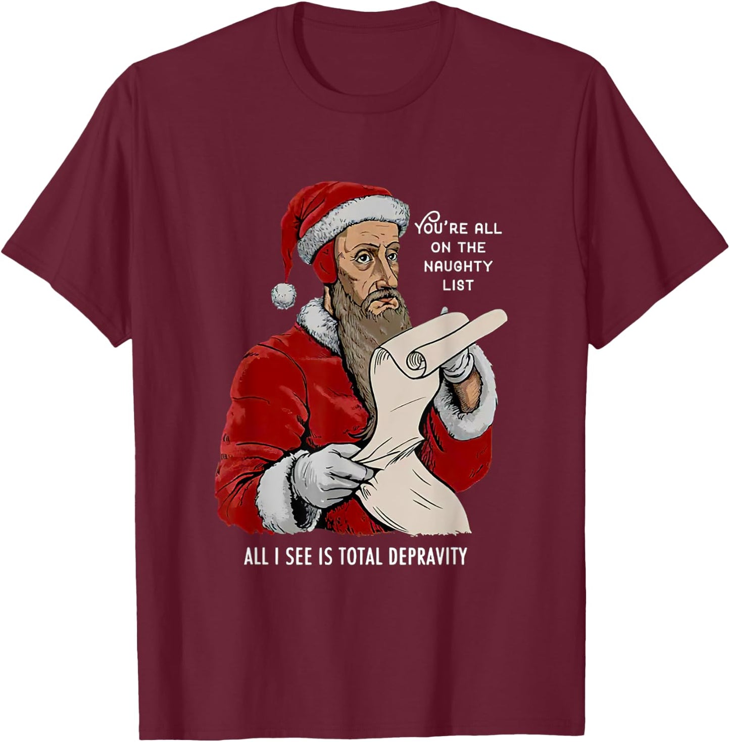 You Are All On The Naughty List Funny Christmas T-Shirt - T-Shirt | Maroon