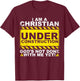 I Am A Christian Under Construction T-Shirt - T-Shirt | Maroon