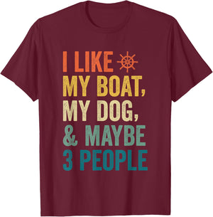 I like My Boat Dog And Maybe 3 People Funny Retro Sailor Dad T-Shirt - T-Shirt | Maroon