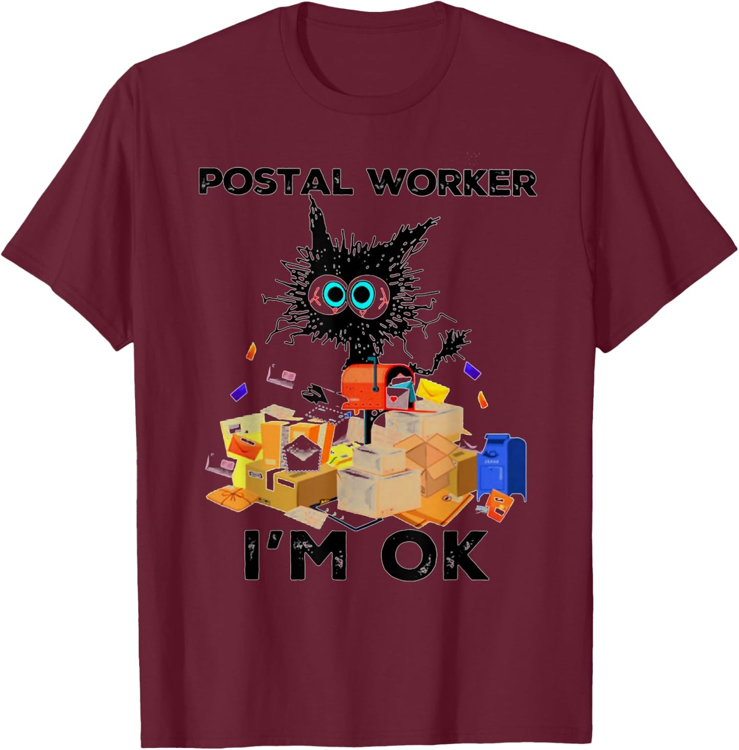 Postal Worker I'm Ok Funny Cat T-Shirt - T-Shirt | Maroon