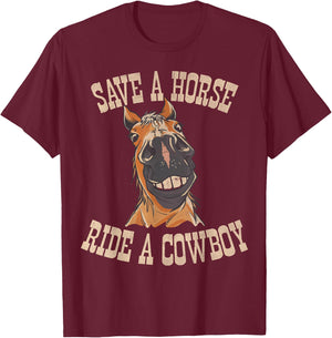 Save a Horse Ride a Cowboy Funny Rodeo Horseback Riding T-Shirt - T-Shirt | Maroon