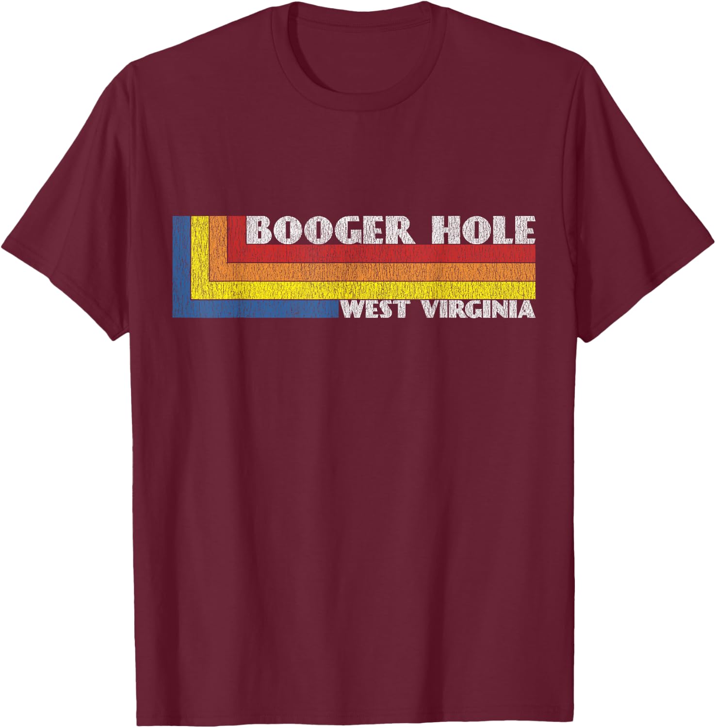 Funny West Virginia Gift Retro Weird Souvenir WV Booger Hole T-Shirt - T-Shirt | Maroon