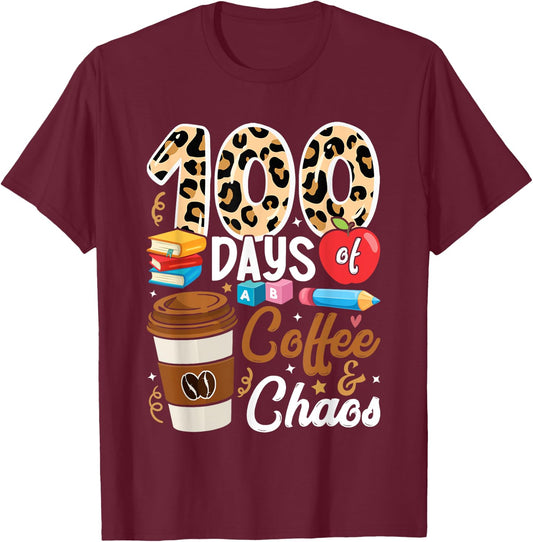 100th Day of School Teachers 100 Days of Coffee & Chaos Men Women Girls Kids T-Shirt - T-Shirt | Maroon