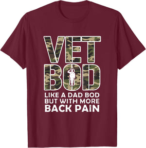 Camo Vet Bod Like Dad Bod Funny Father’s Day Veteran Day T-Shirt - T-Shirt | Maroon