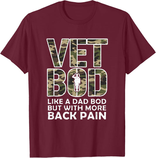 Camo Vet Bod Like Dad Bod Funny Father’s Day Veteran Day T-Shirt - T-Shirt | Maroon