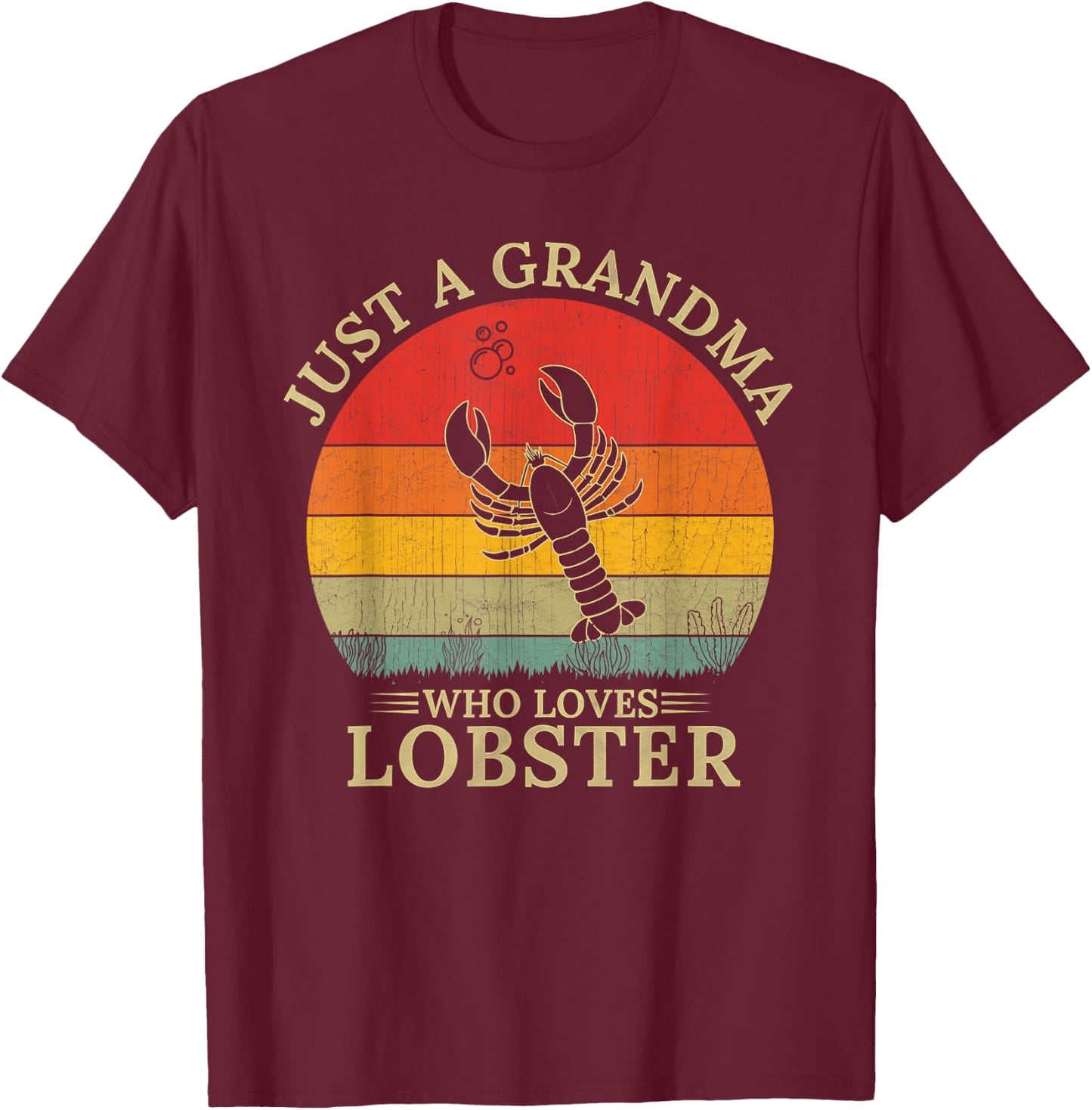 Retro Lobster Design Just A Grandma Who Loves Lobster T-Shirt - T-Shirt | Maroon