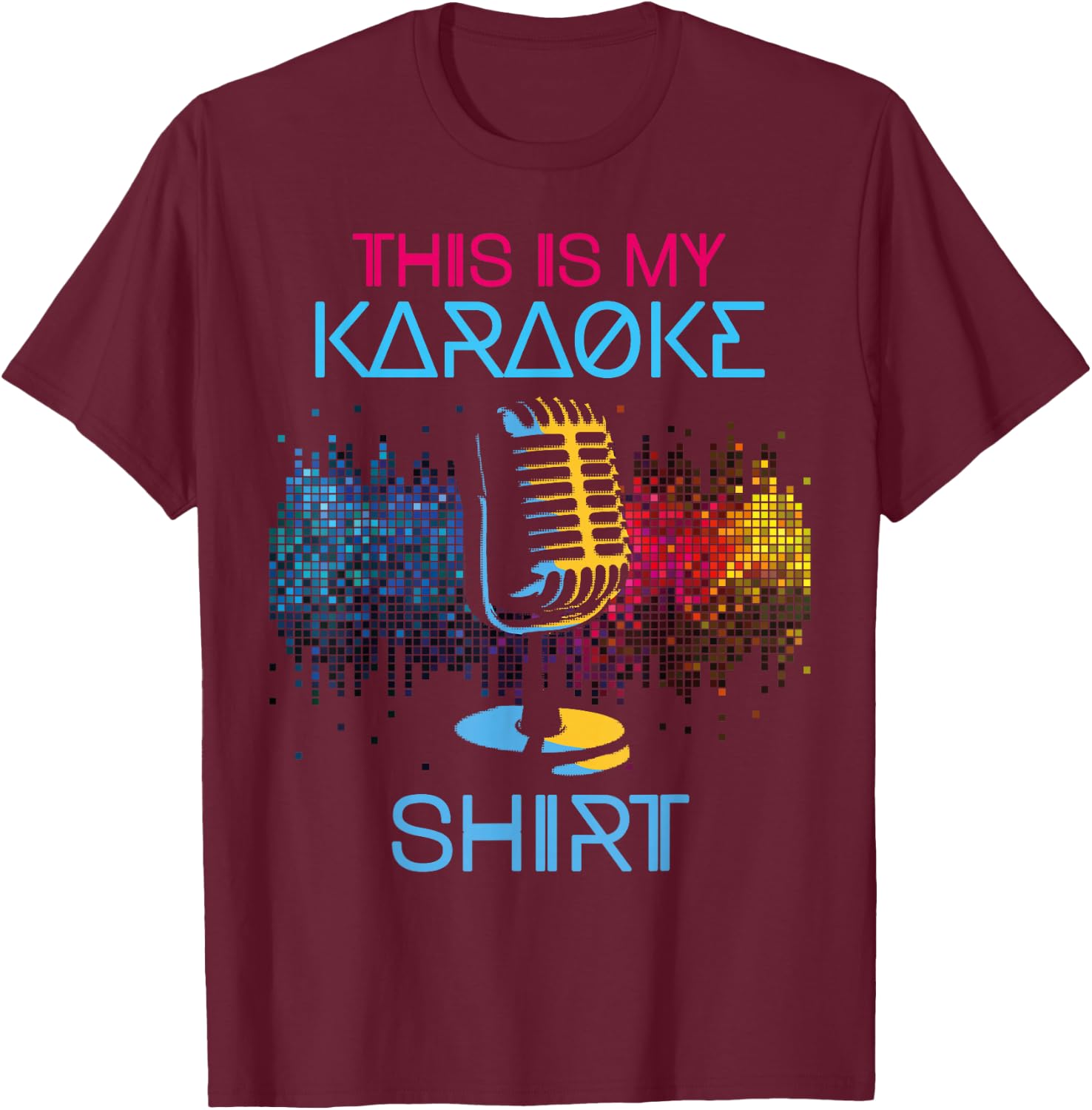 Karaoke Singer 80s Retro This Is My Karaoke Shirt T-Shirt - T-Shirt | Maroon