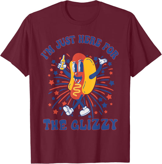 Hot Dog I'm Just Here For The Glizzy Happy 4th Of July T-Shirt - T-Shirt | Maroon