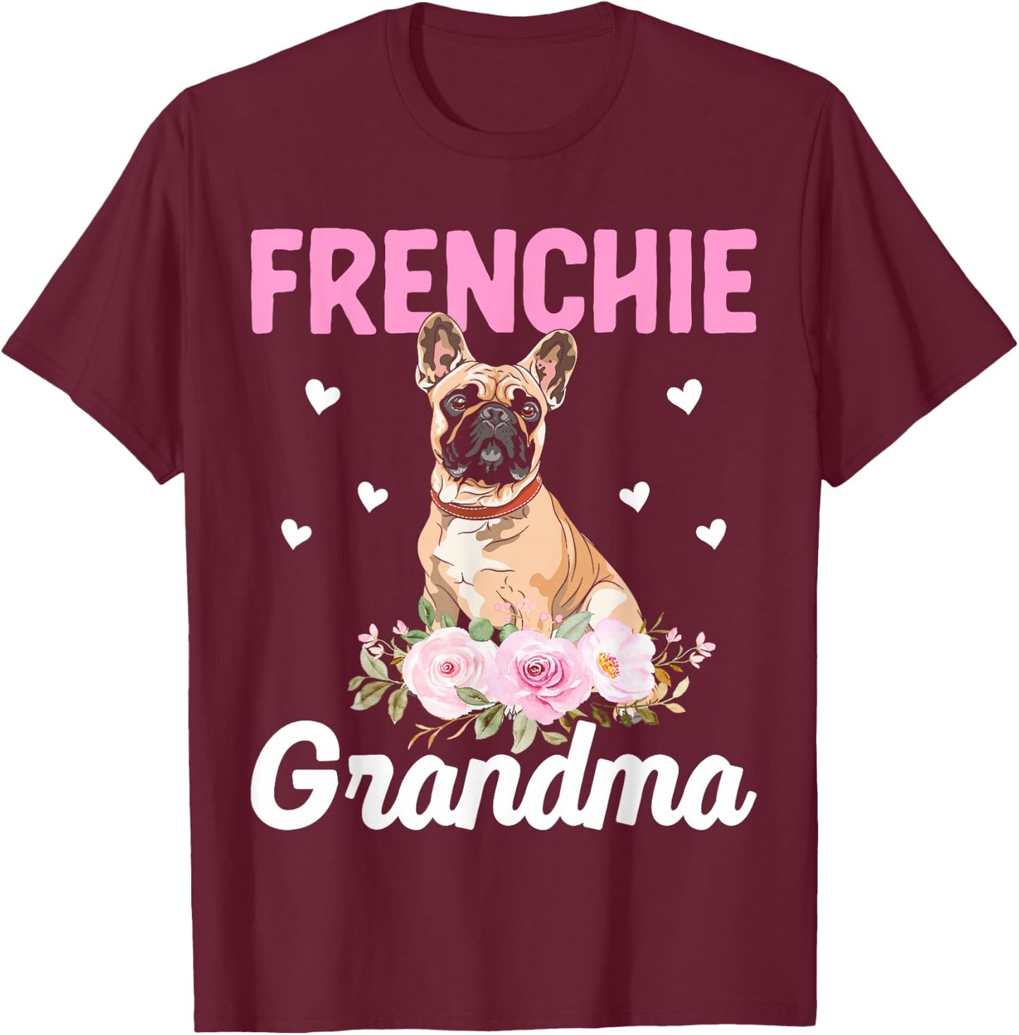 Frenchie Grandma - French Bulldog Grandma T-Shirt - T-Shirt | Maroon