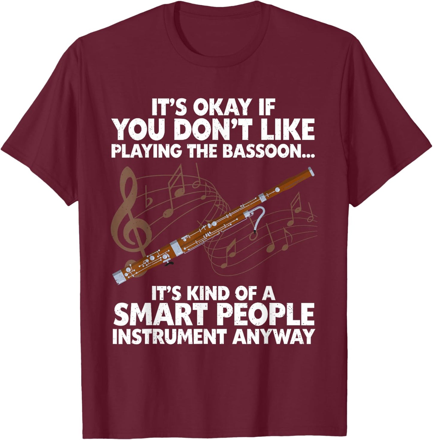 Funny Bassoon Design Women Bassoonist Bassoon Lover T-Shirt - T-Shirt | Maroon