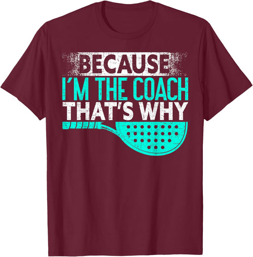 Because I'm The Coach That's Why | Padel Tennis Funny Padel