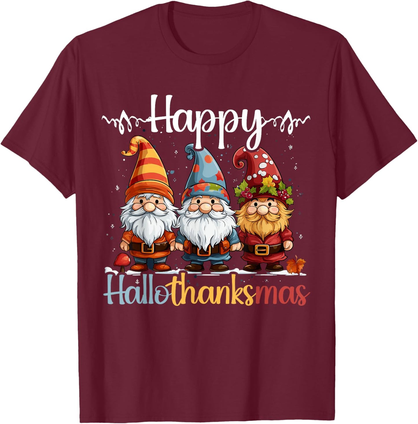 Happy Hallothanksmas Halloween Thanksgiving Christmas T-Shirt - T-Shirt | Maroon