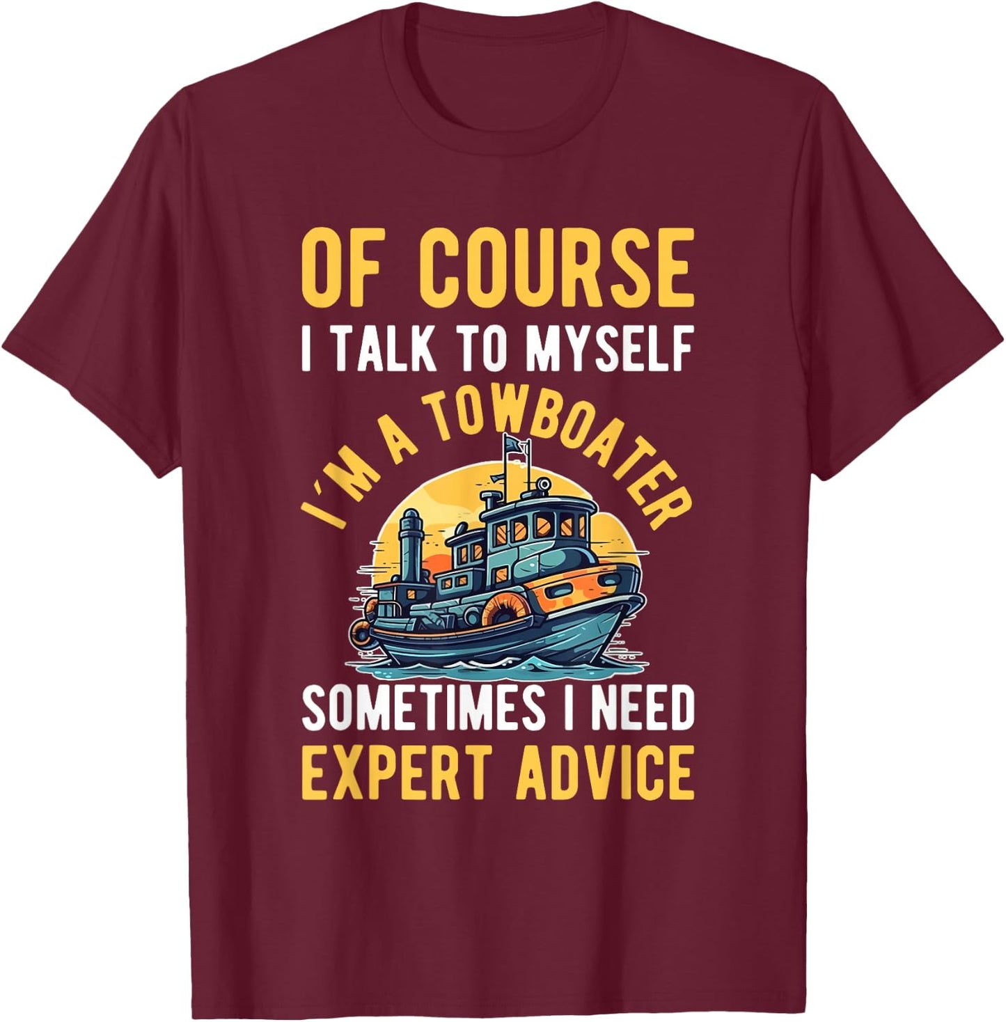 Towboater Tugging Expert Tugboater Towboat Captain Tugboat T-Shirt - T-Shirt | Maroon