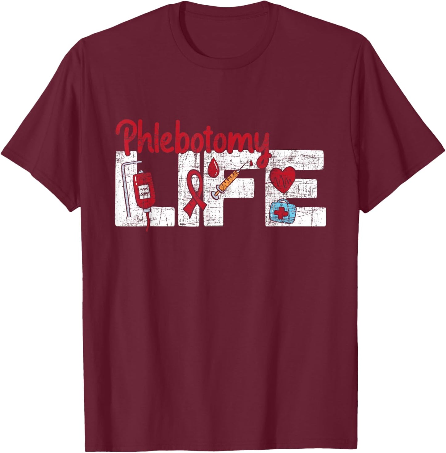 Phlebotomy Life - Phlebotomist Medical Healthcare Worker T-Shirt - T-Shirt | Maroon