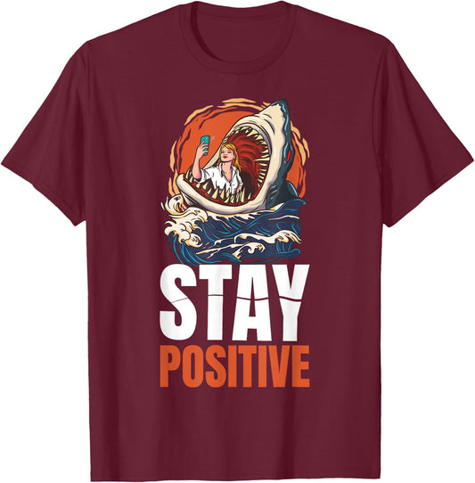 Stay Positive Shark T-Shirt - T-Shirt | Maroon