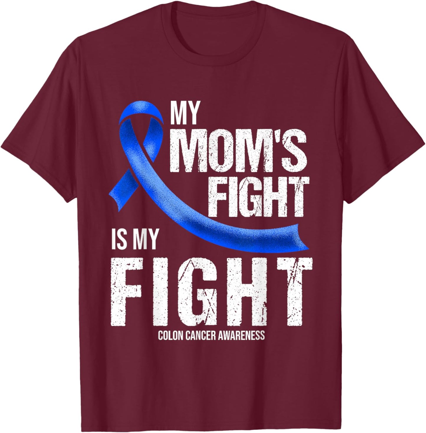 Colon Cancer Awareness Blue Ribbon Mom Warriors T-Shirt - T-Shirt | Maroon