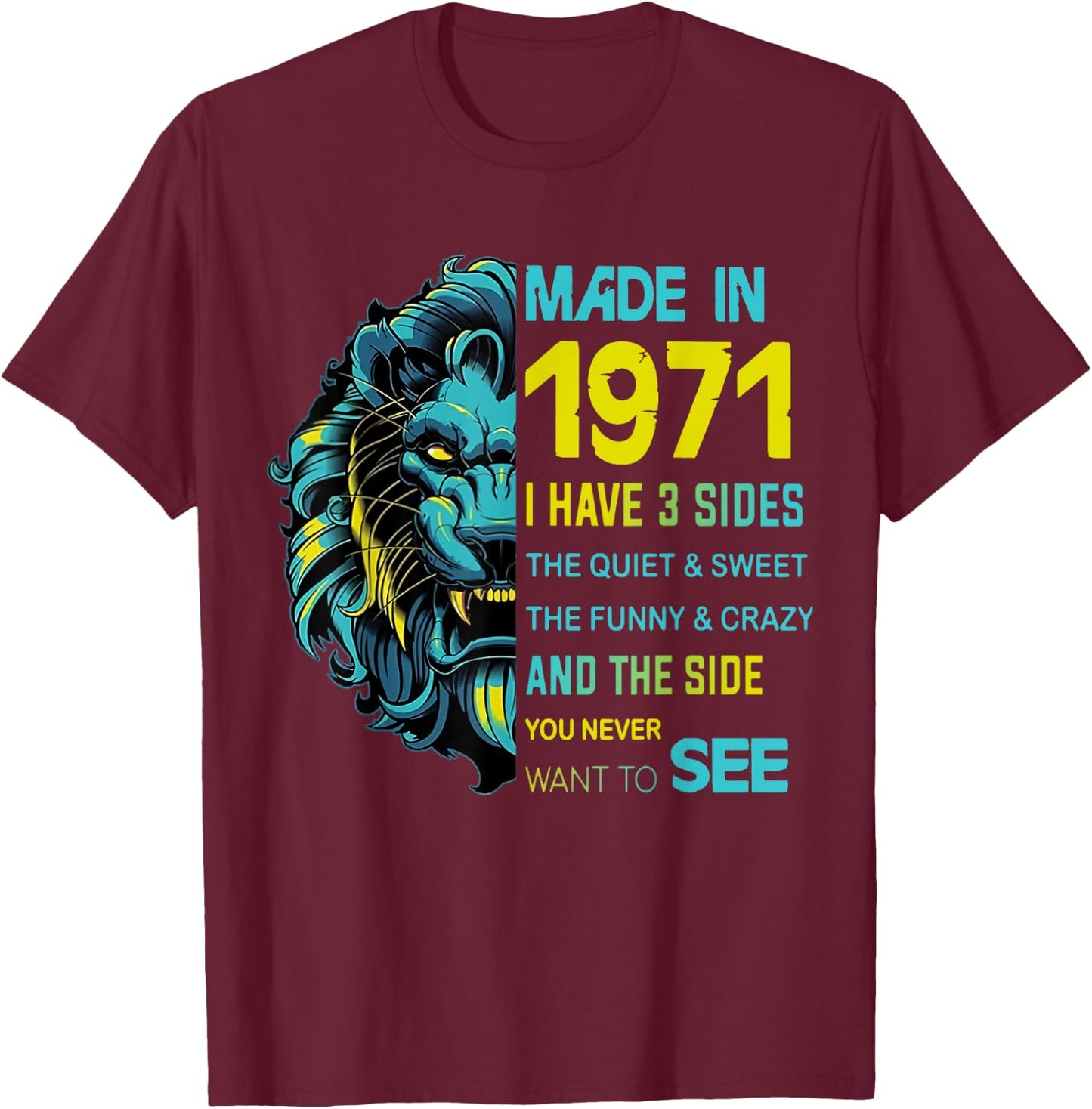 Made In 1971 I Have 3 Sides Lion Leo Birthday T-Shirt - T-Shirt | Maroon