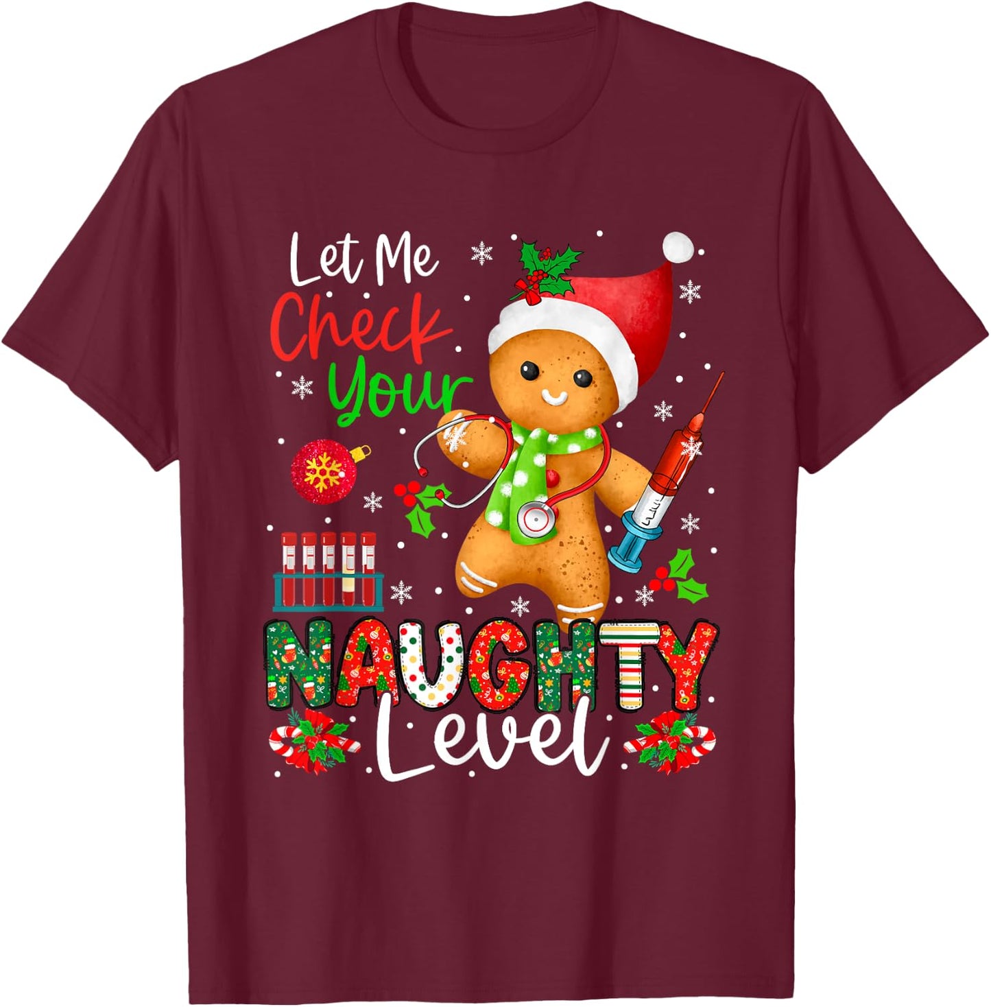 Funny Check Your Naughty Level Christmas Gingerbread Nurse T-Shirt - T-Shirt | Maroon
