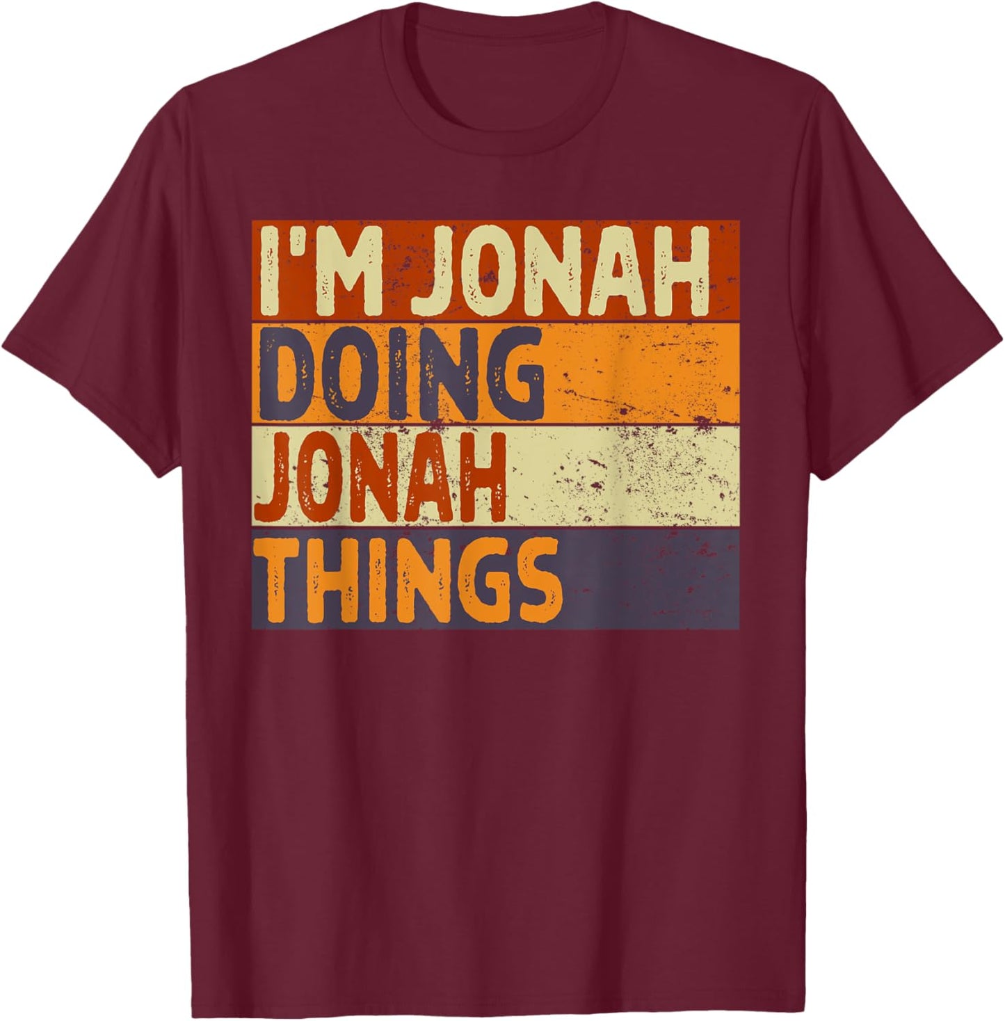 Retro I'm JONAH Doing JONAH Things Funny Birthday Joke T-Shirt - T-Shirt | Maroon
