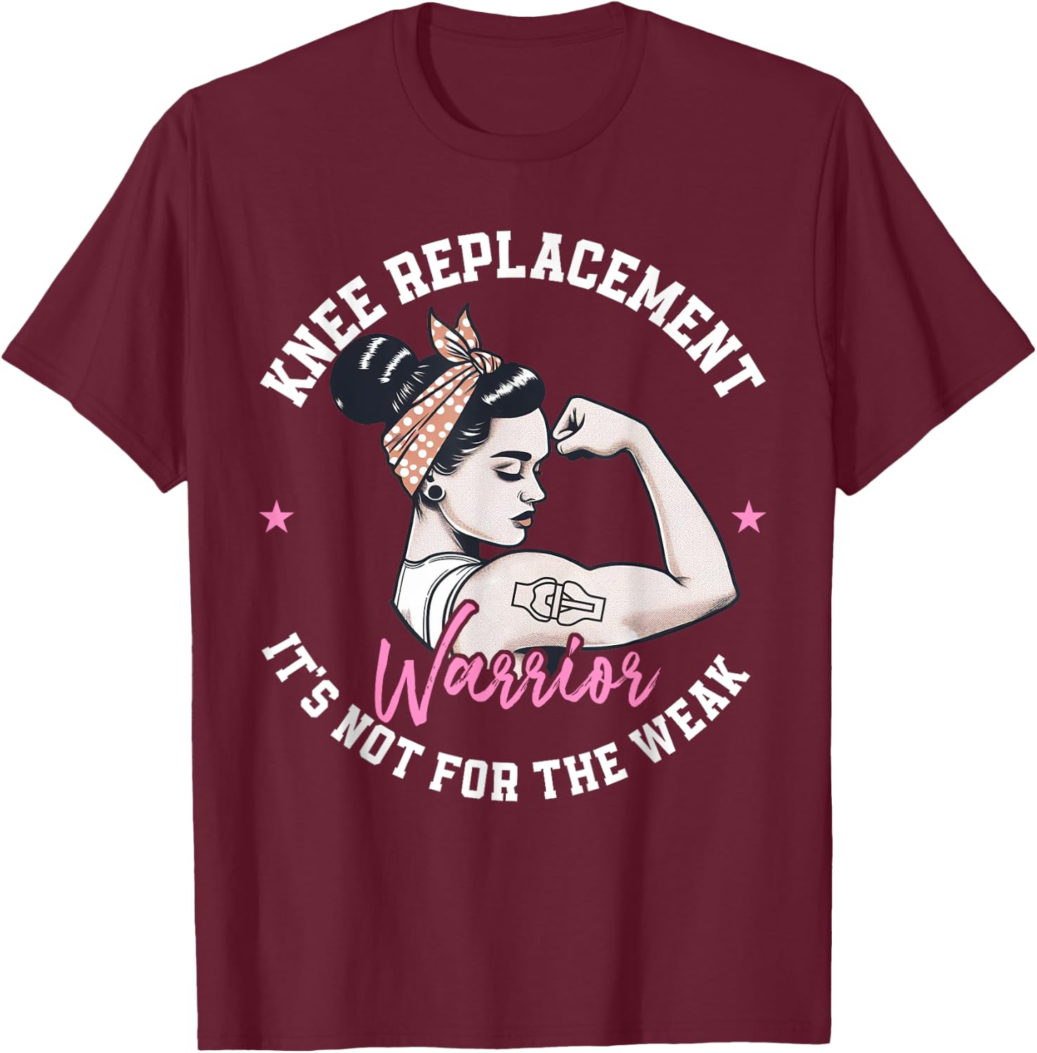 Bionic Knee Replacement Gifts Women Knee Replacement Warrior T-Shirt - T-Shirt | Maroon
