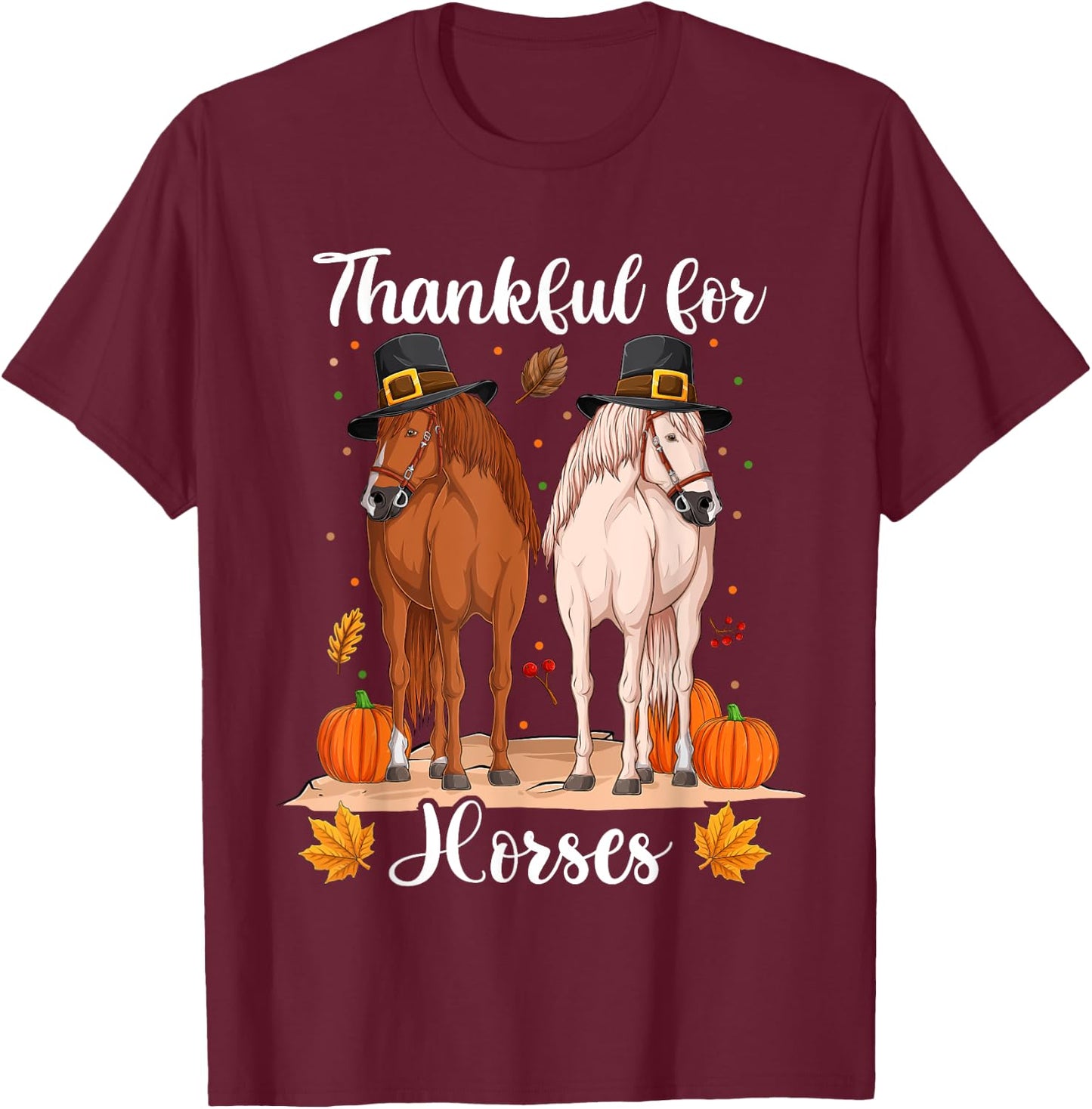 Thankful For Horses Costume Shirts, Pumpkin Fall Autumn Fall T-Shirt - T-Shirt | Maroon