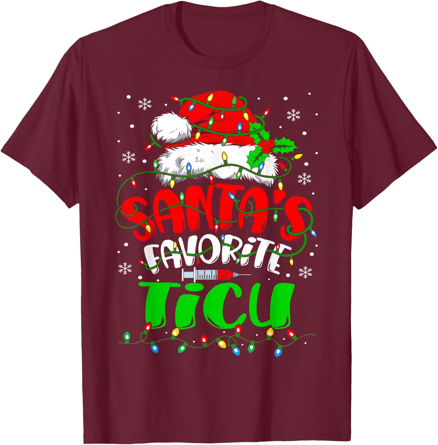 Santa Favorite TICU Nurse Christmas Trauma ICU Nurse T-Shirt - T-Shirt | Maroon