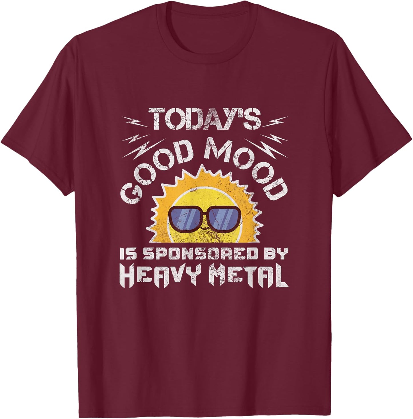 Today's Good Mood Is Sponsored By Heavy Metal Rock Grunge T-Shirt - T-Shirt | Maroon