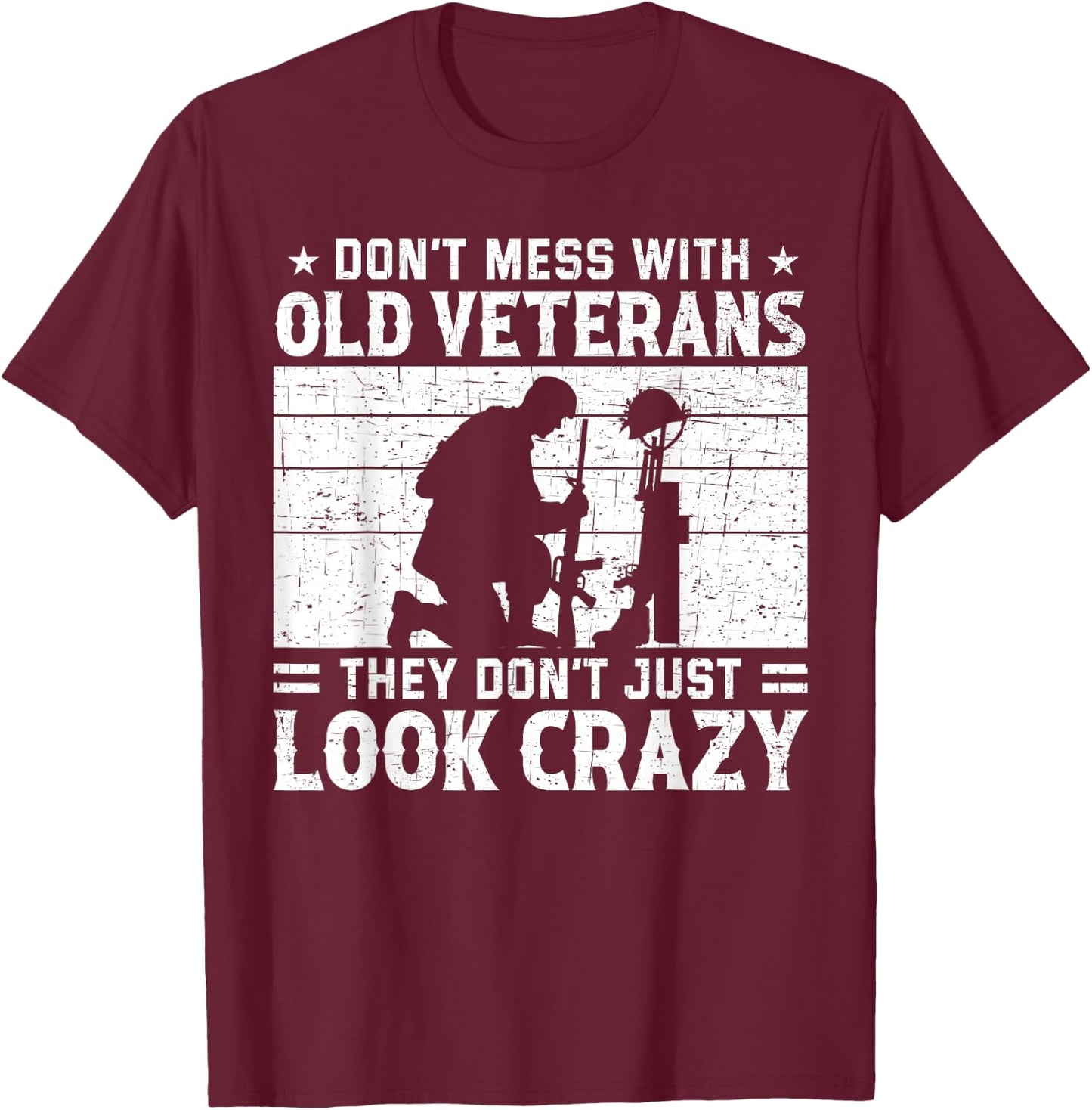 Don't Mess Crazy Veteran Patriotic American US Army Veteran T-Shirt - T-Shirt | Maroon
