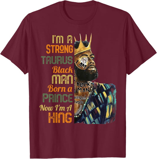I'm A Taurus Black Man April May Birthday Zodiac King T-Shirt - T-Shirt | Maroon