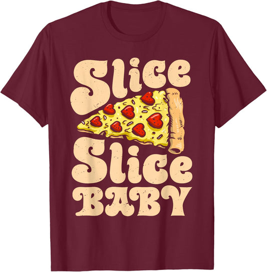 Pizza Slice Slice Baby Funny Women Italian Food Lovers Retro T-Shirt - T-Shirt | Maroon