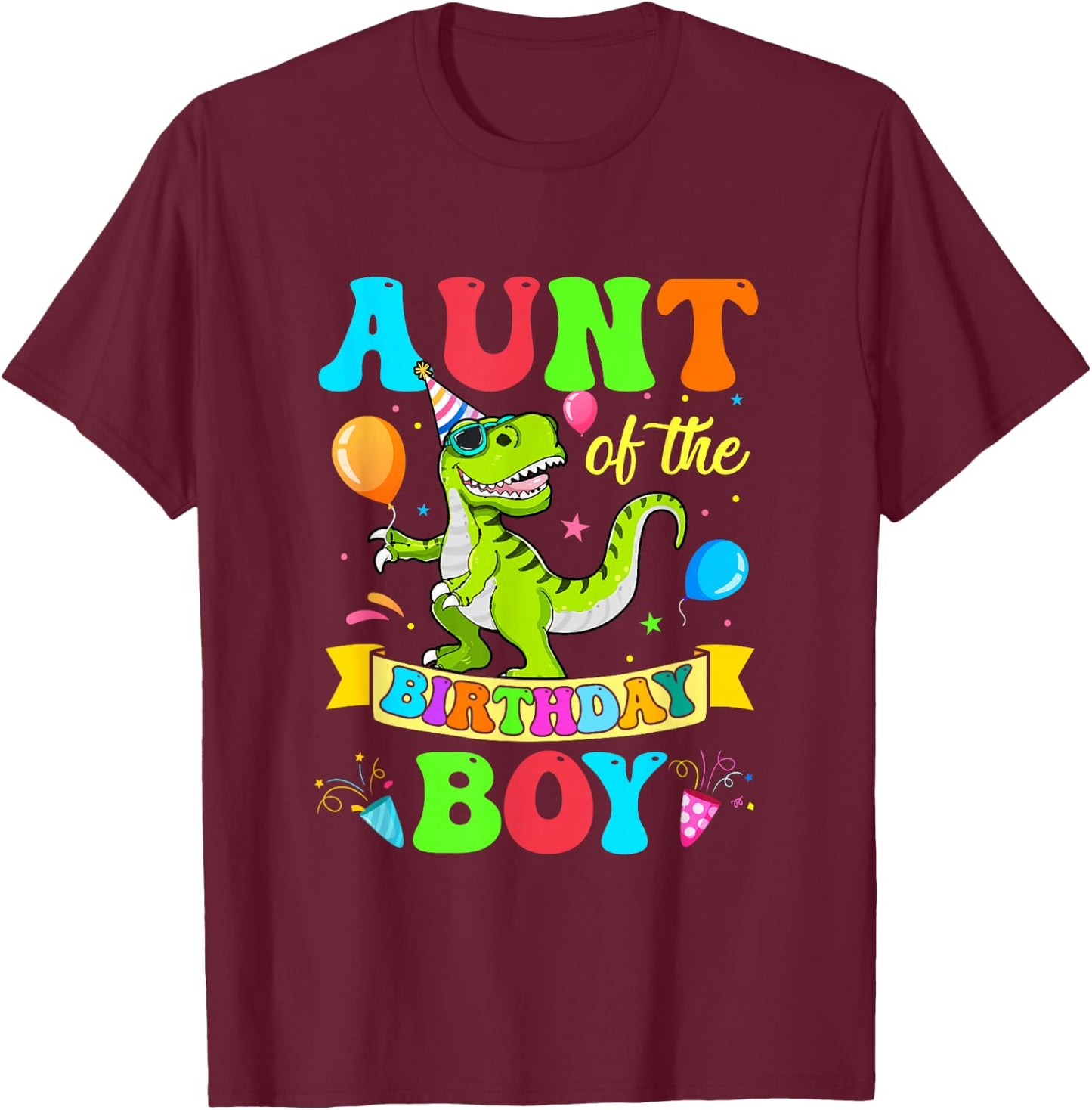 Love Family Matching Aunt Of The Birthday Boy T-Rex Dinosaur Birthday Party T-Shirt - T-Shirt | Maroon
