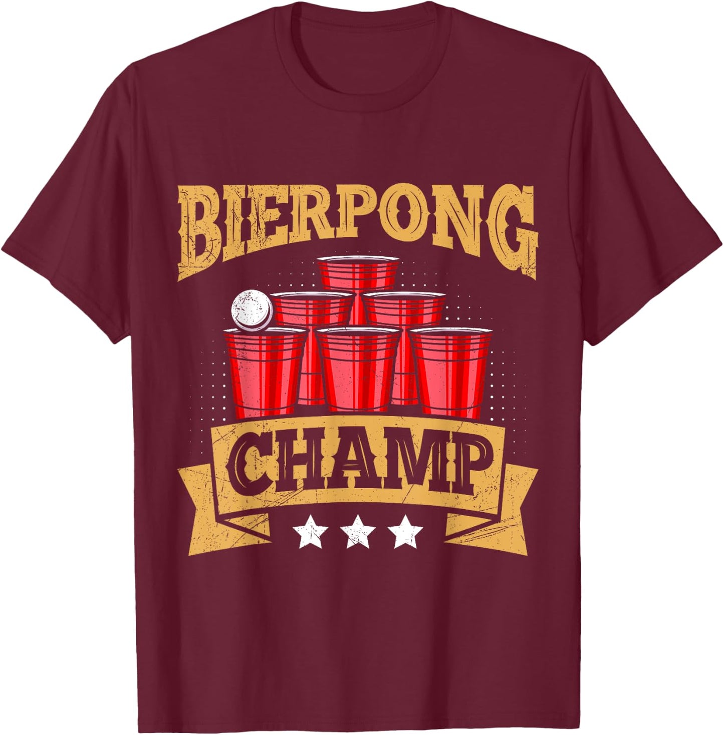 Beer Pong Champion Beer Pong Champ Beer Pong T-Shirt - T-Shirt | Maroon