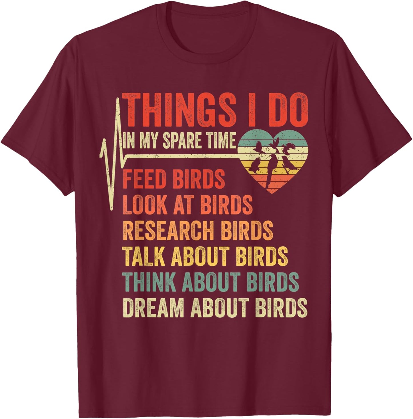 Funny Birds Lover Things I Do In My Spare Time Bird Watching T-Shirt - T-Shirt | Maroon
