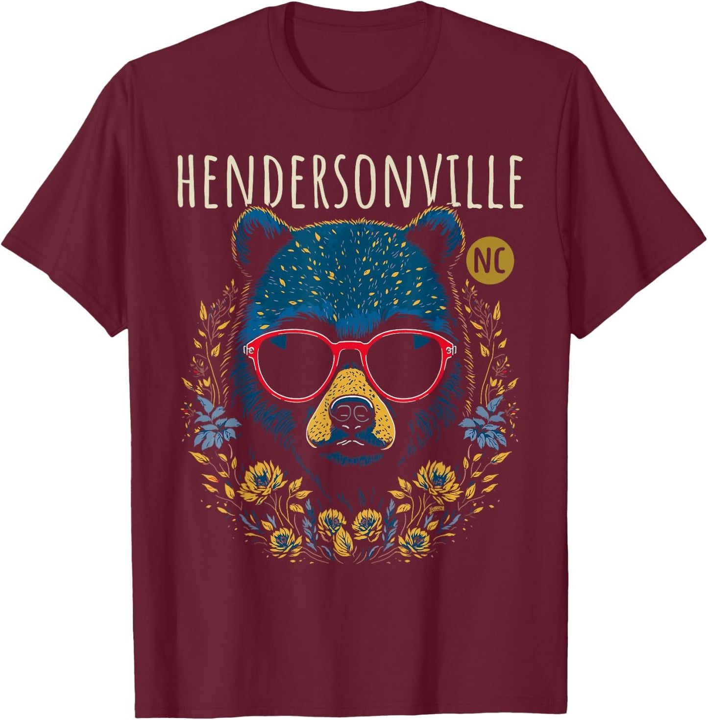 Hendersonville NC Fun Bear Wearing Glasses Flowers Design T-Shirt - T-Shirt | Maroon