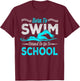 Born To Swim Forced To Go To School Swimming Design Swimmer T-Shirt - T-Shirt | Maroon