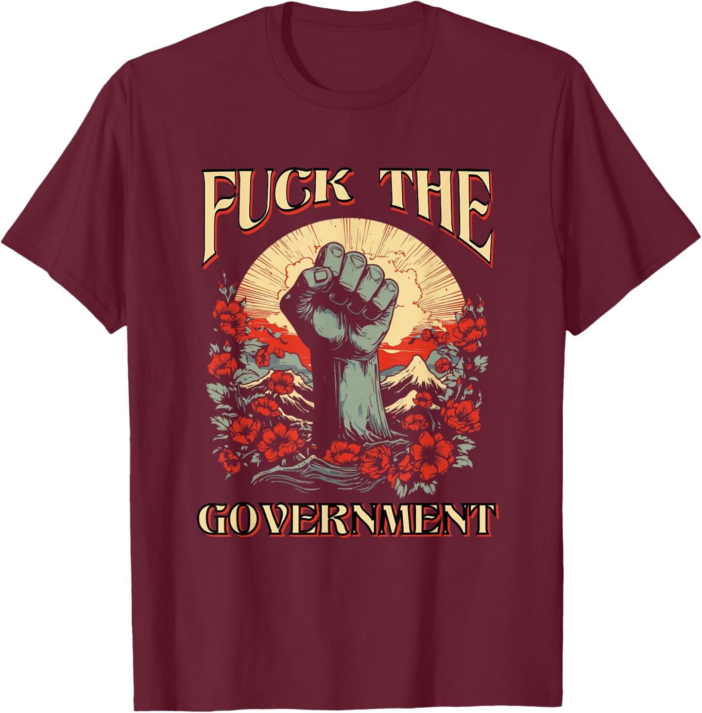 UGR -Adults Black Fuck The Government Protest Design T-Shirt - T-Shirt | Maroon