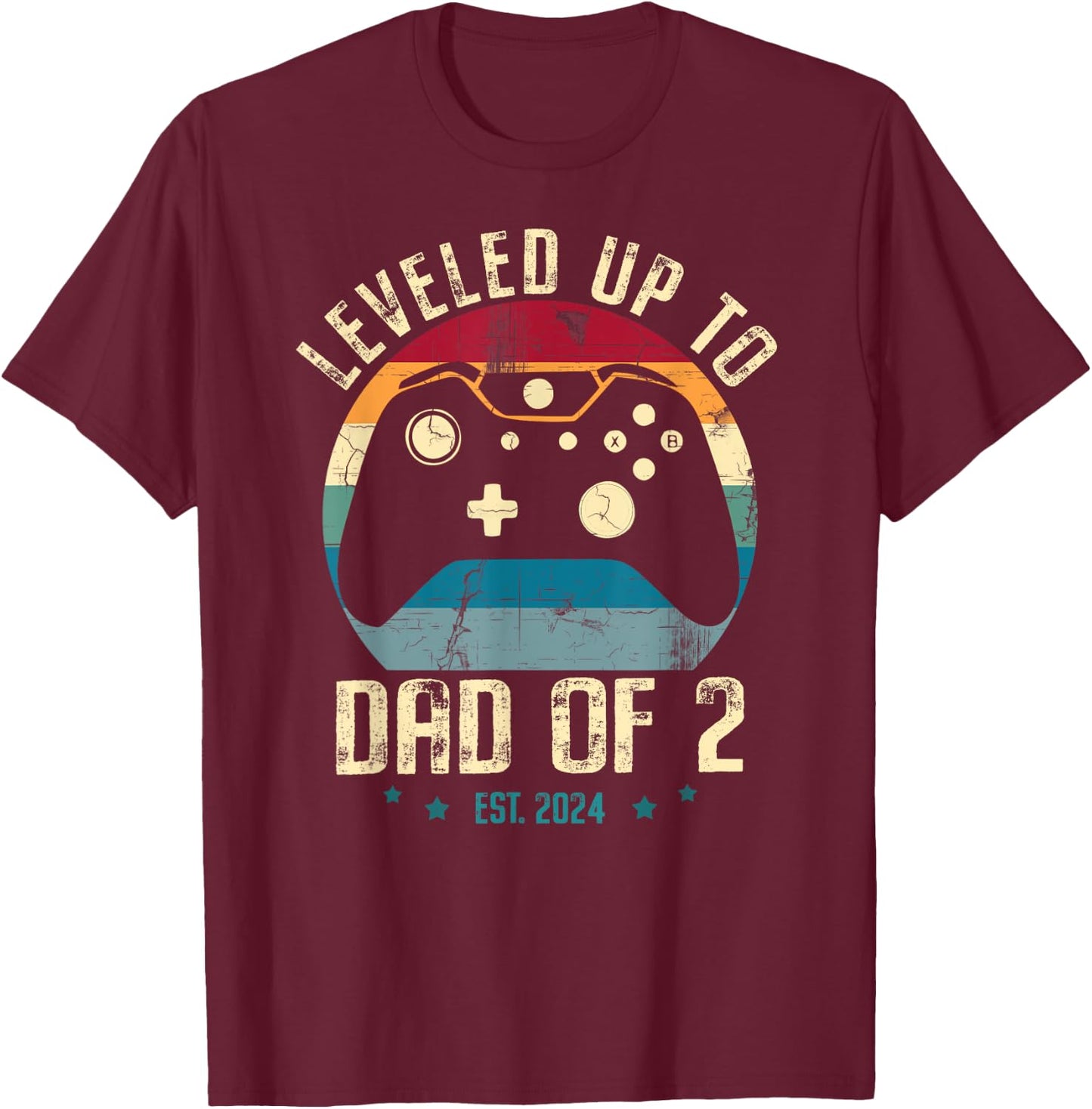 I Leveled Up To Dad Of 2 Daddy Again 2024 Gamer Fathers Day T-Shirt - T-Shirt | Maroon
