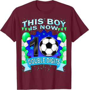 This Boy Now 10 Double Digits Soccer 10 Years Old Birthday T-Shirt - T-Shirt | Maroon