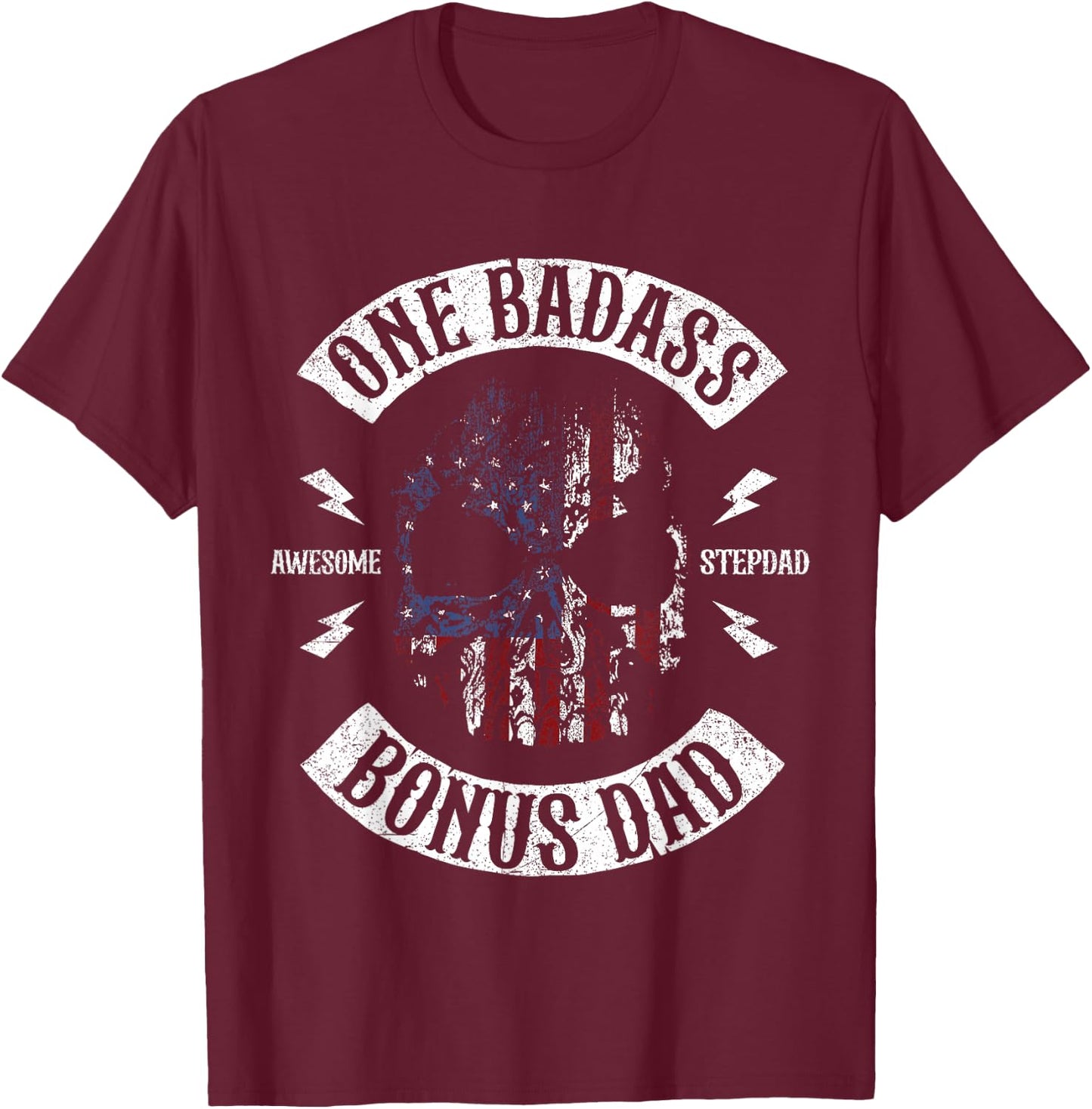 One Badass Bonus Stepdad Birthday Step Dad T-Shirt - T-Shirt | Maroon