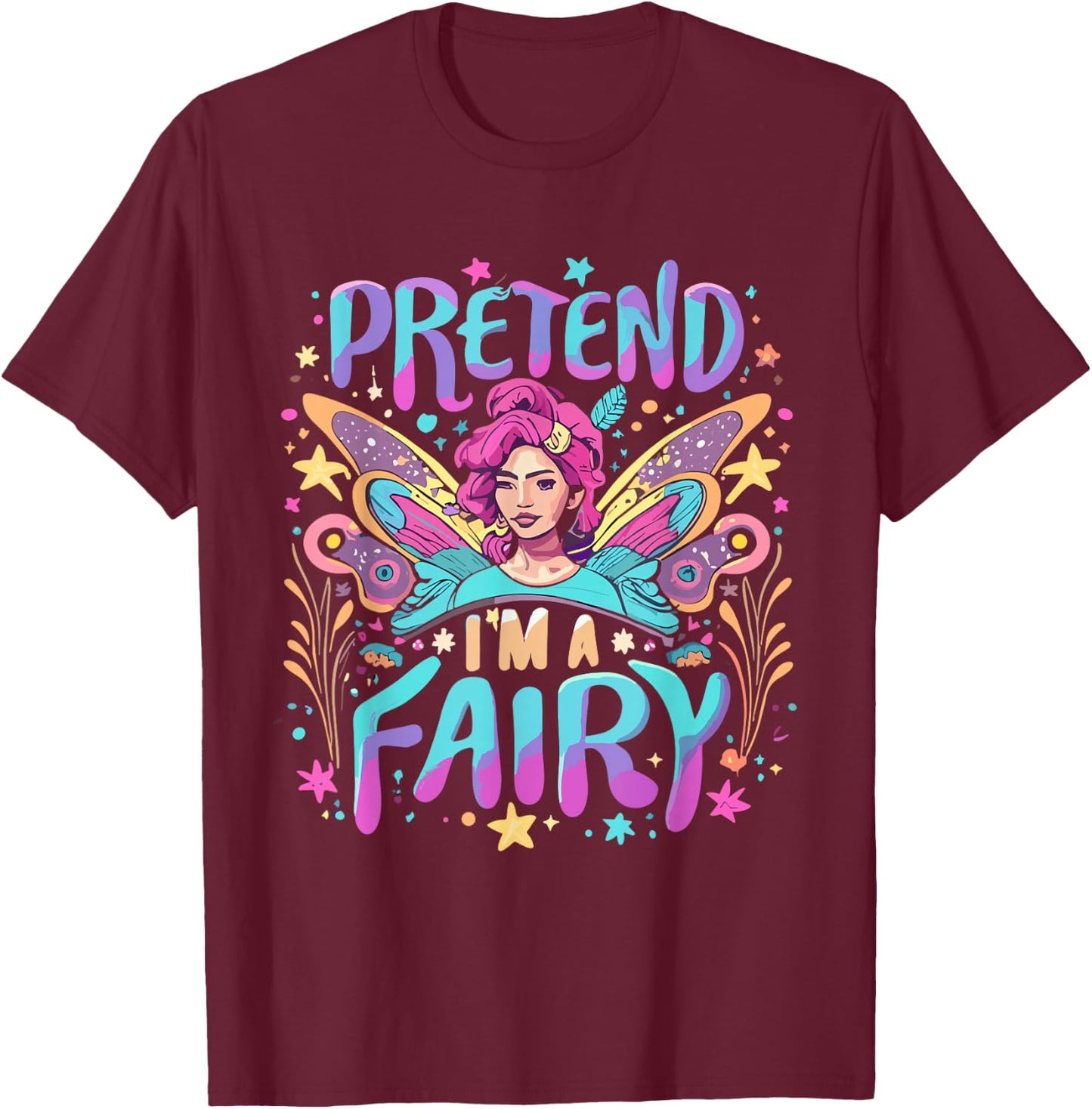 Pretend I'm A Fairy Funny Design - Pretend Im a Fairy kids T-Shirt - T-Shirt | Maroon