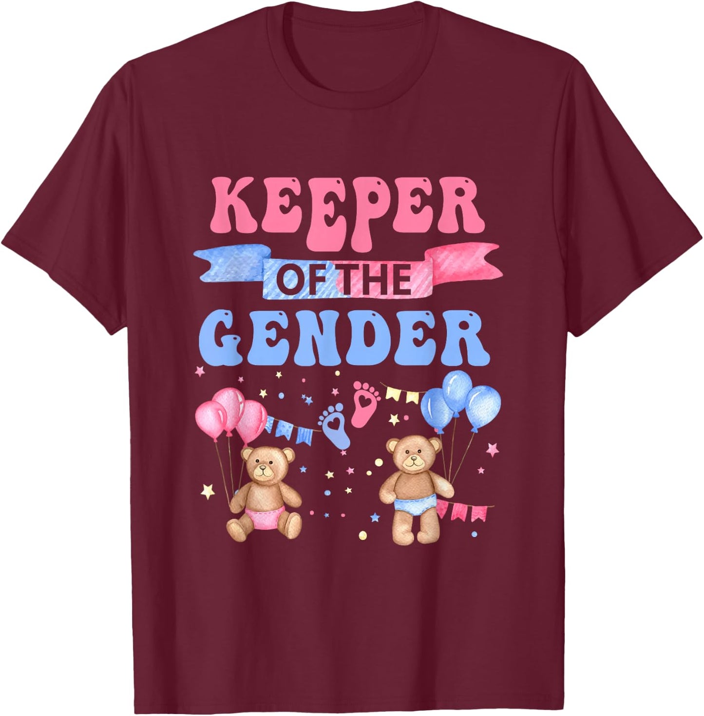 Keeper of The Gender Reveal Baby Bear Balloons Pink Or Blue T-Shirt - T-Shirt | Maroon