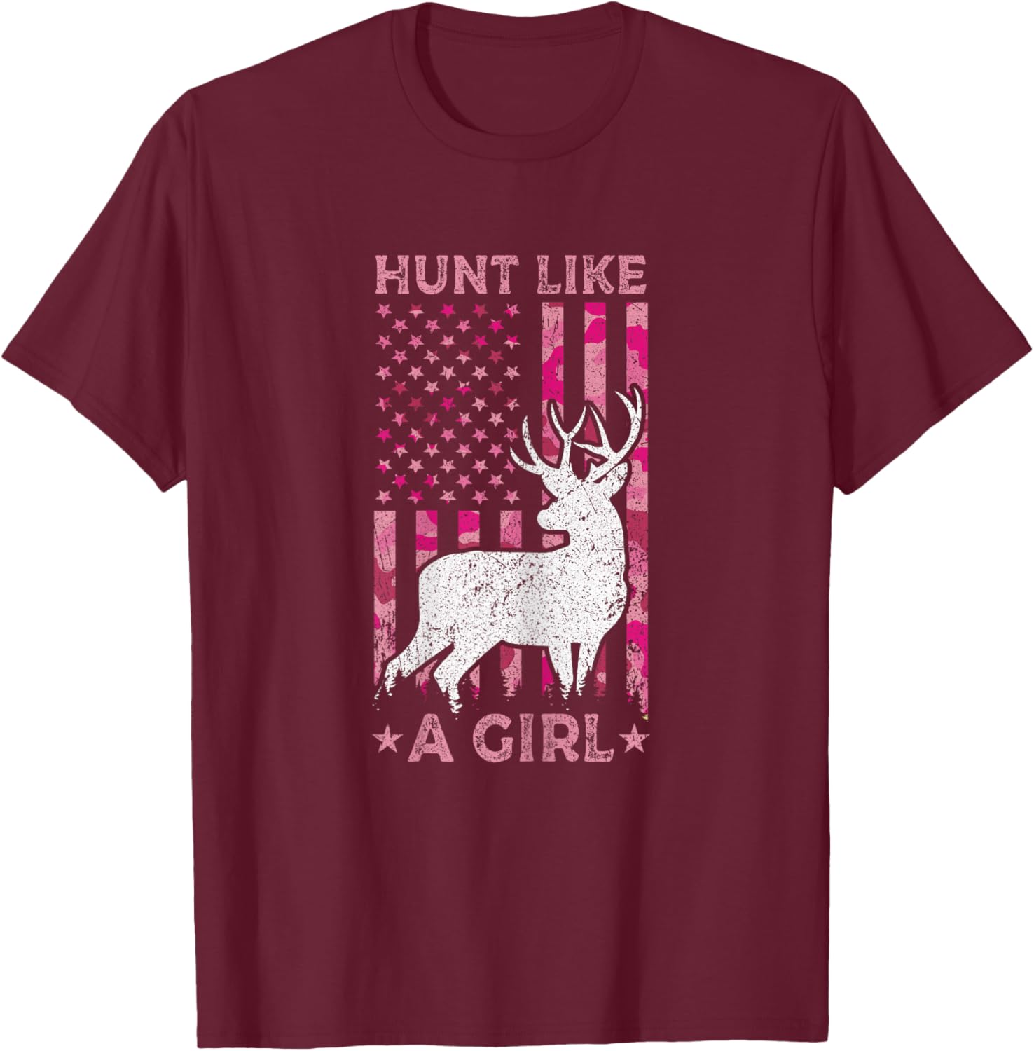 Pink Camo USA Flag Patriotic Deer Hunting Hunt Like A Girl T-Shirt - T-Shirt | Maroon