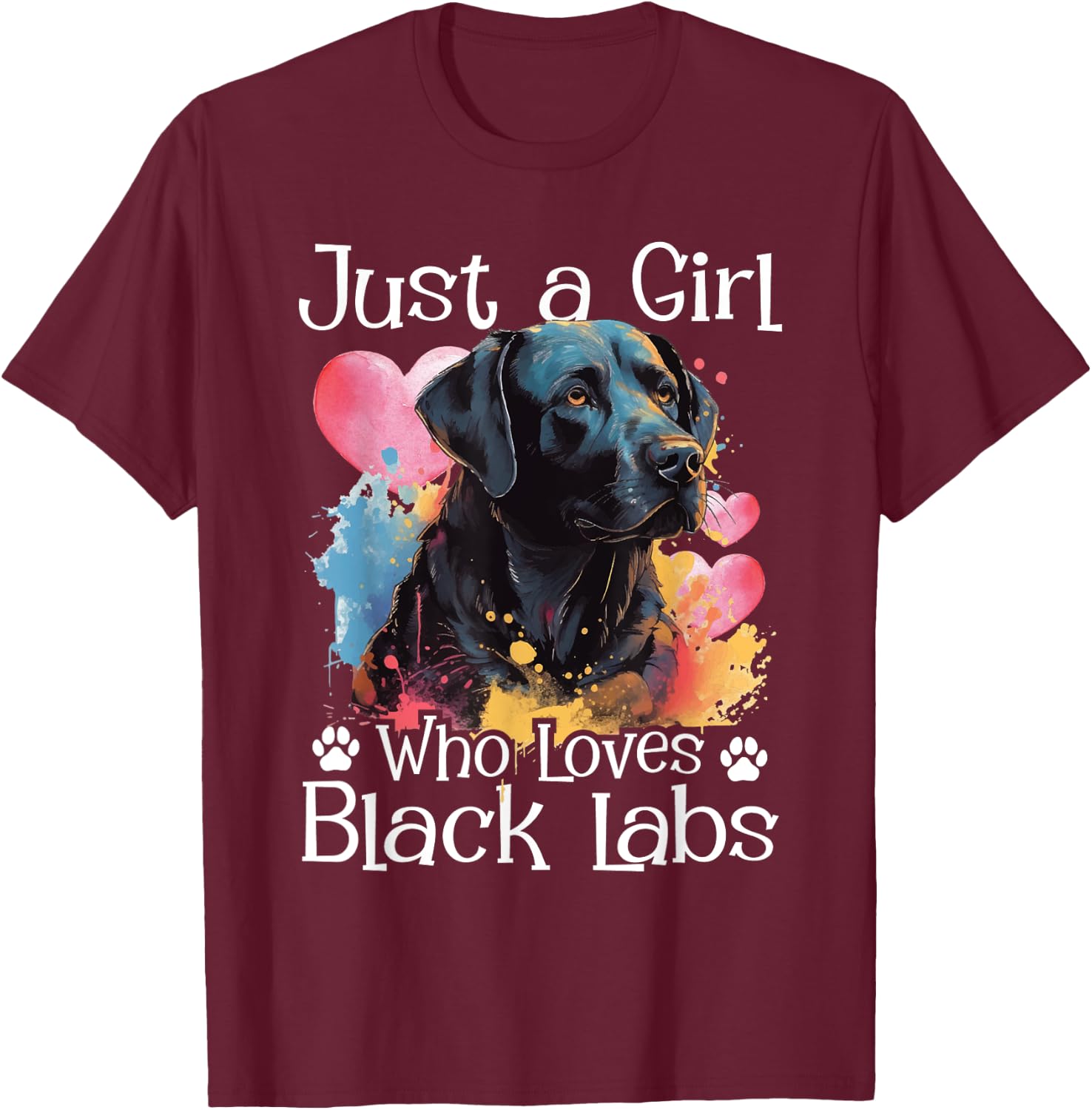Just A Girl Who Loves Black Labs - Labrador Dog Lover T-Shirt - T-Shirt | Maroon