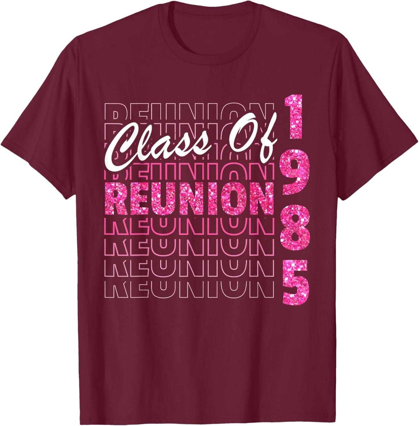 Class Of 1985 Reunion, 85 Graduation Reunion 1985 T-Shirt - T-Shirt | Maroon