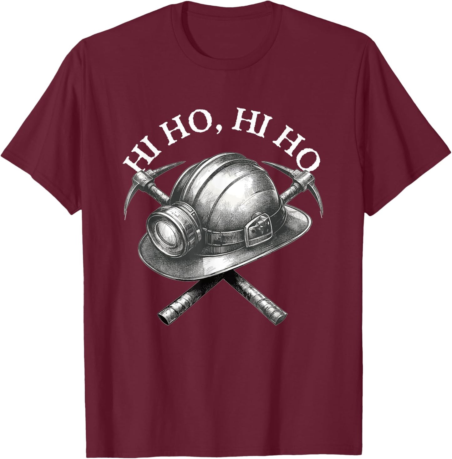 Funny Mining, s Archaeologists or Geologist Hi Ho! Hi Ho! T-Shirt - T-Shirt | Maroon