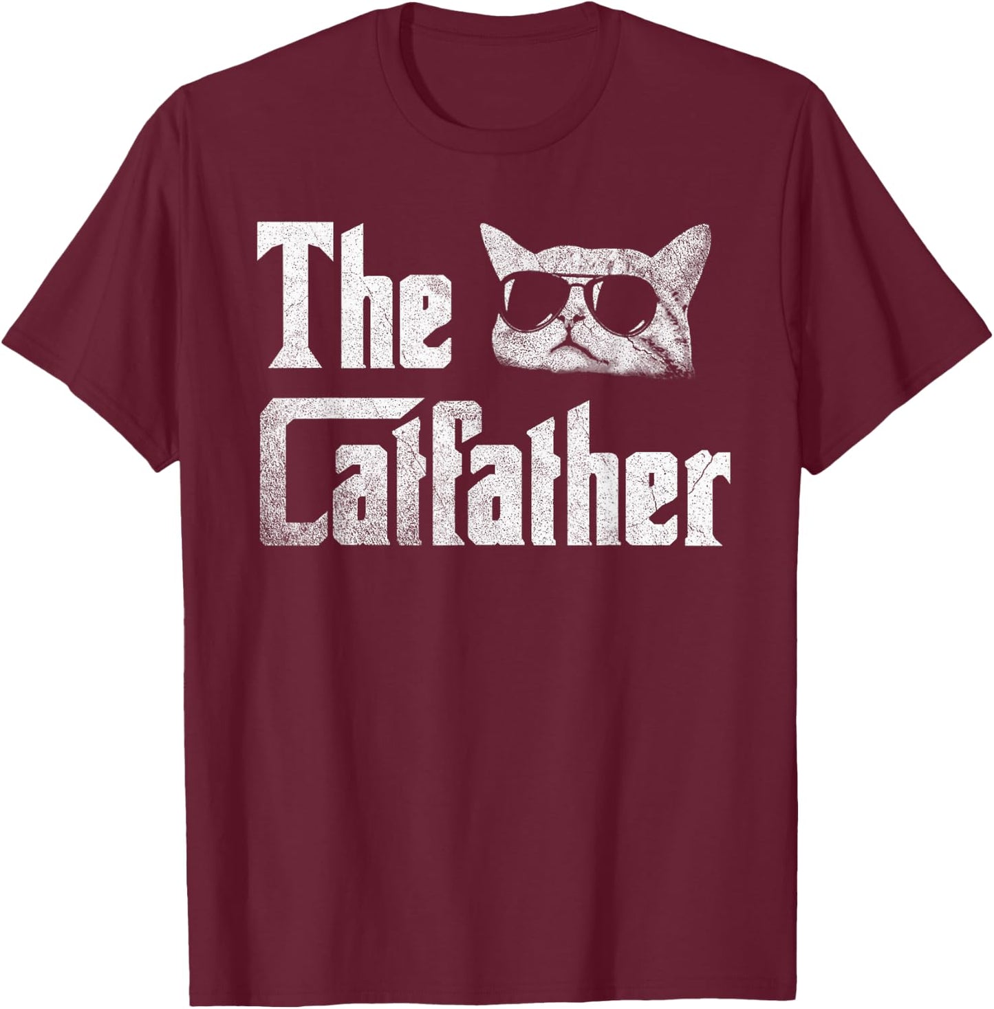 Funny The Catfather Cool Cat Daddy Glasses Gift T-Shirt - T-Shirt | Maroon