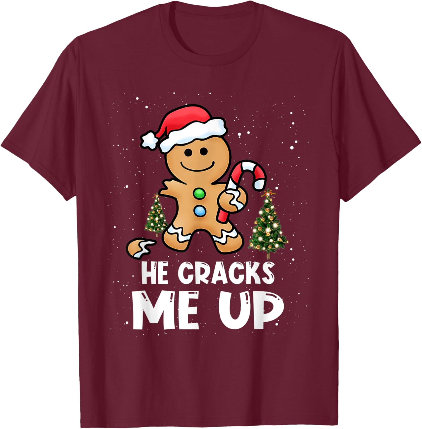 She's So Sweet He Cracks Me Up Christmas Gingerbread Couple T-Shirt - T-Shirt | Maroon