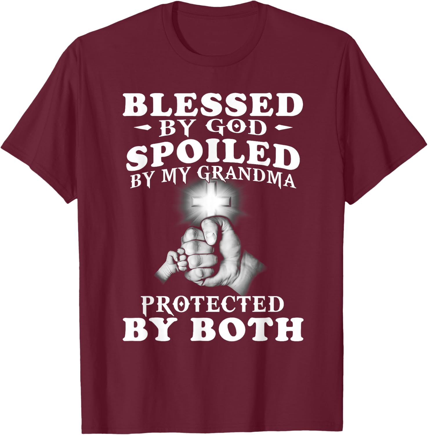 Blessed by God spoiled by my grandma protected by both T-Shirt - T-Shirt | Maroon